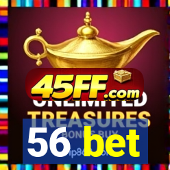 56 bet
